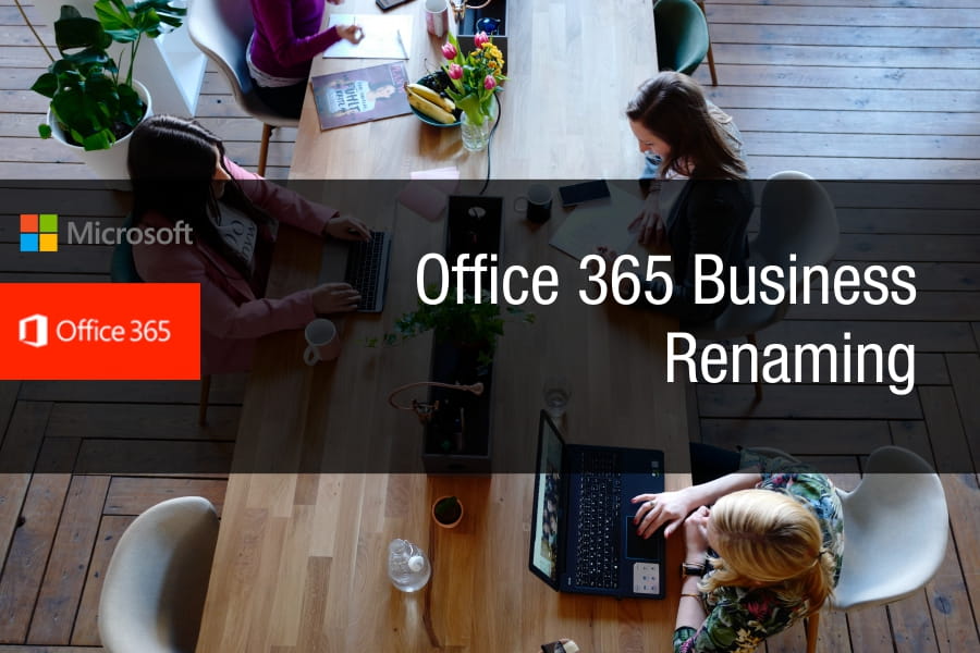 Office 365 Business Renaming